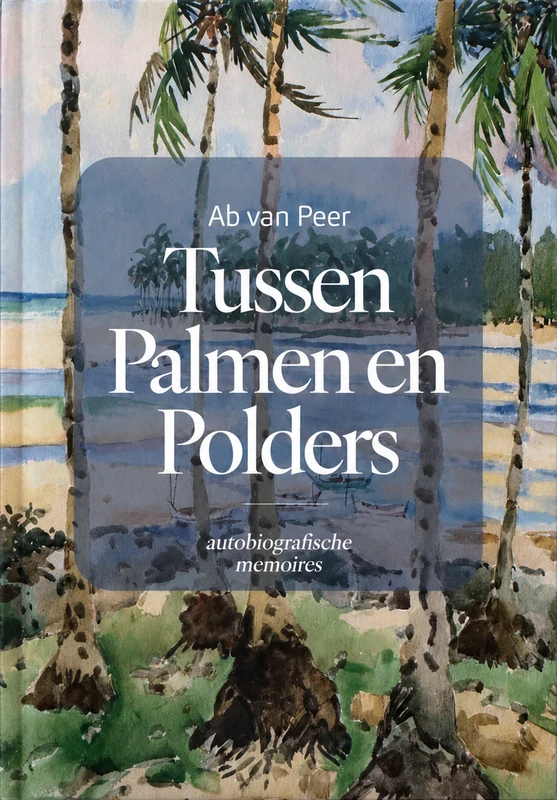 Boek Tussen palmen en polders