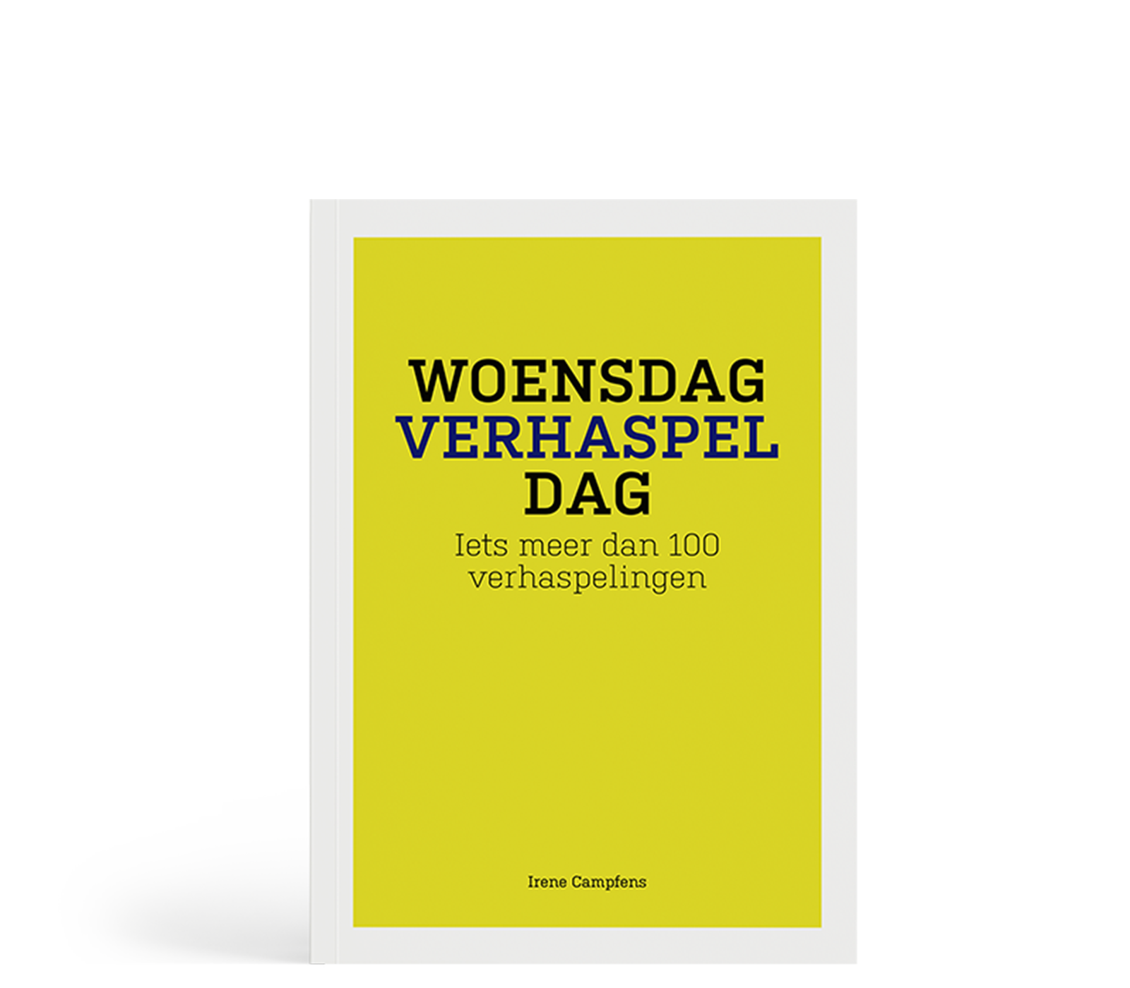 Omslag van het boek 'Woensdag Verhaspeldag' van Irene Campfens door Codex — inspirerend voorbeeld voor auteurs die via Codex zelf een boek willen uitgeven